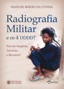 Radiografia Militar e os 4 DDDD?