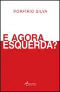 E Agora, Esquerda?