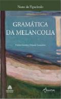 Gram�tica da Melancolia