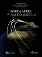 A For�a A�rea no Fim do Imp�rio
