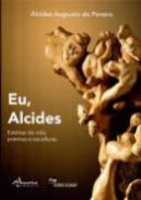 Eu, Alcides