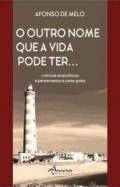 O Outro Nome que a Vida Pode Ter...