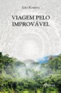 Viagem pelo improv�vel