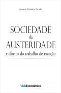 Sociedade da austeridade e direito do trabalho de exce��o