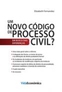 Um Novo C�digo de Processo Civil?