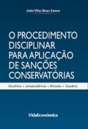 O Procedimento Disciplinar para Aplica��o de San��es Conservat�rias