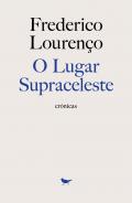 O Lugar Supraceleste e Outras Medita��es