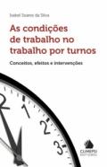 As condi��es de trabalho no trabalho por turnos