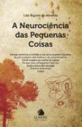 A Neuroci�ncia das Pequenas Coisas
