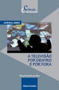 A televis�o por dentro e por fora