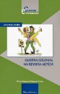 Guerra Colonial na Revista Not�cia