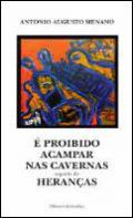 � proibido acampar nas cavernas ; Heran�as