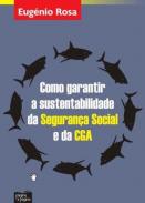 Como Garantir Sustentabilidade da Seguran�a Social e CGA
