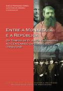 Entre a Monarquia e a Rep�blica
