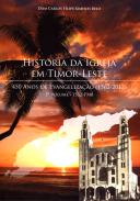 Hist�ria da Igreja em Timor Leste : 450 anos de Evangeliza��o (1562-2012), 1