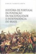 Hist�ria de Portugal da Funda��o da Nacionalidade � Independ�ncia do Brasil