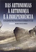 Das autonomias � autonomia e � independ�ncia