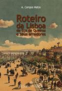 Roteiro da Lisboa de E�a de Queiroz e Seus Arredores