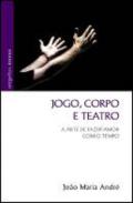 Jogo, corpo e teatro