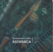 Apontamentos Sobre Alcoba�a