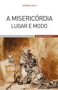 A miseric�rdia, lugar e modo