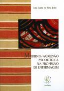 Mobbing/agress�o psicol�gica na profiss�o de enfermagem