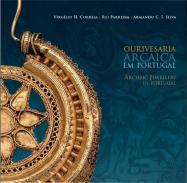 Ourivesaria arcaica em Portugal = Archaic Jewellery in Portugal