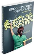 Sa�de na prisma da sociologia