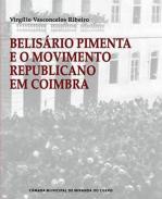 Belis�rio Pimenta e o Movimento Republicano em Coimbra
