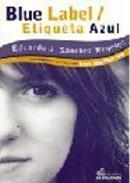 xxxBlue Label / Etiqueta azul
