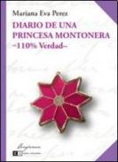 xxxDiario de una princesa montonera, 110% verdad