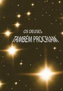 Os deuses tamb�m procriam