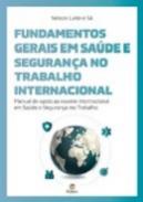 Fundamentos Gerais em Sa�de e Seguran�a no Trabalho Internacional