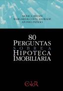 80 Perguntas sobre a Hipoteca Imobili�ria