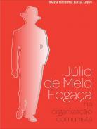 J�lio de Melo Foga�a na organiza��o comunista