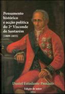Pensamento hist�rico e ac��o pol�tica do 2� Visconde de Santar�m (1809-1855)