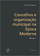 Concelhos e organiza��o municipal na �poca moderna