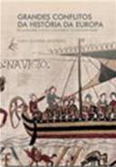 Grandes conflitos da hist�ria da Europa