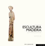 As cole��es de escultura em madeira do Museu Gr�o Vasco e do Museu Nacional de Arte Antiga