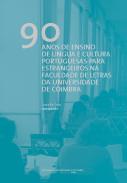 90 anos de ensino de l�ngua e cultura portuguesas para estrangeiros na Faculdade de Letras da Universidade de Coimbra