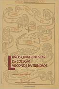 Livros quinhentistas da cole��o Visconde da Trindade