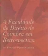A Faculdade de Direito de Coimbra em retrospectiva