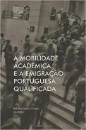 A mobilidade acad�mica e a emigra��o portuguesa qualificada