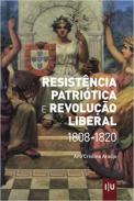 Resist�ncia Patri�tica e Revolu��o Liberal 1808-1820