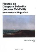 Figuras da di�spora sefardita, (s�culos XVI-XVIII)