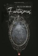 Eu e ous meus fantasmas