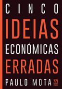 Cinco ideias econ�micas erradas