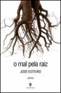 O mal pela raiz
