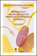 Prepara��o e administra��o de terap�utica parent�rica e ent�rica
