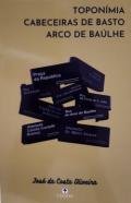 Topon�mia - Cabeceiras de Basto - Arco de Ba�lhe